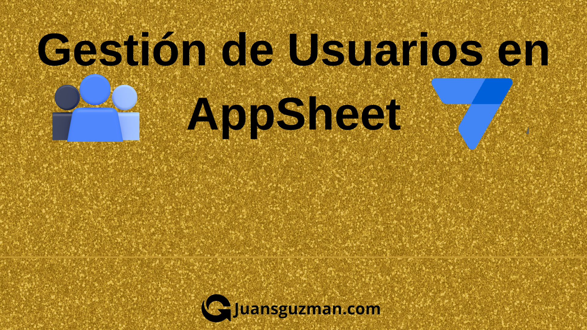 107. Gestión de Usuarios en AppSheet